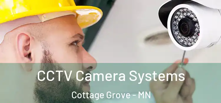 CCTV Camera Systems Cottage Grove - MN