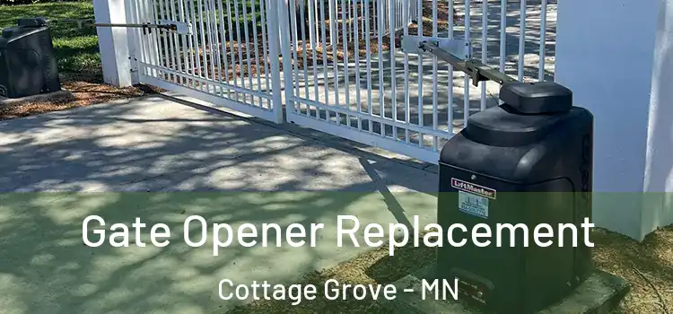 Gate Opener Replacement Cottage Grove - MN