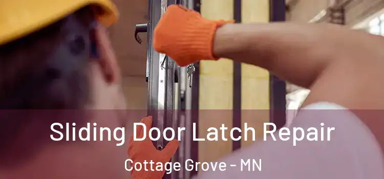 Sliding Door Latch Repair Cottage Grove - MN